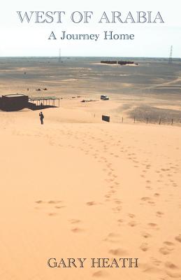 West of Arabia: A Journey Home