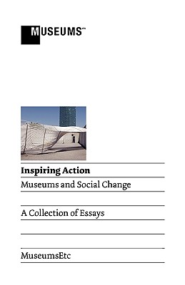 Inspiring Action: Museums and Social Change