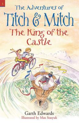 The King of the Castle (Adventures of Titch & Mitch)