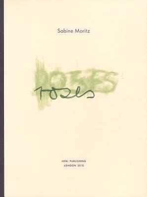 Sabine Moritz: Roses