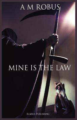 Mine Is the Law