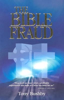 The Bible Fraud: An Untold Story of Jesus Christ