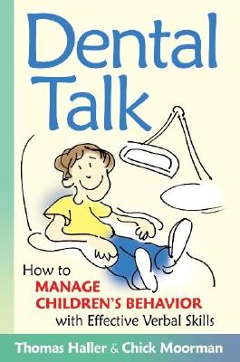 Dental Talk: How to Manage Children's Behavior With Effective Verbal Skills Image for Dental Talk: How to Manage Children's Behavior With Effective Verbal Skills