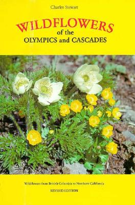 Wildflowers of the Olympics: 100 Wildflowers of Olympic National Park