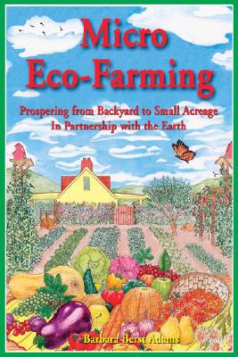 MICRO ECO-FARMING PROSPERING FROM BACKYARD TO SMALL ACREAGE IN PARTNERSHIP WITH EARTH