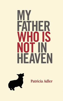 Image for My Father Who Is Not in Heaven
