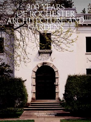 200 YEARS OF ROCHESTER ARCHITECTURE AND GARDENS