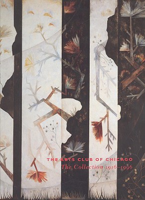 The Arts Club of Chicago: The Collection 1916-1996