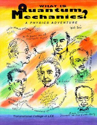 Image for What Is Quantum Mechanics?: A Physics Adventure