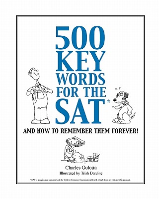Image for 500 Key Words for the SAT: And How To Remember Them Forever!