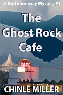 GHOST ROCK CAFE: A BUD SHUMWAY MYSTERY #1