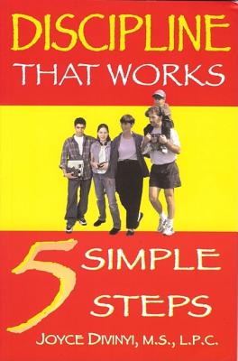 Image for Discipline That Works: 5 Simple Steps Discipline That Works: 5 Simple Steps