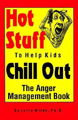Image for Hot Stuff to Help Kids Chill Out: The Anger Management Book