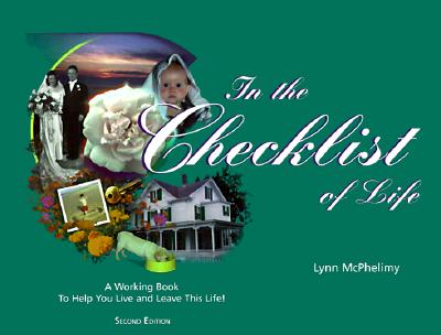In the Checklist of Life: A Working Book to Help You Live & Leave Life