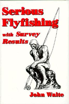 Serious Flyfishing