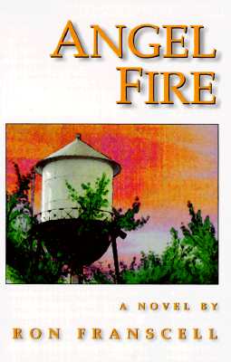 Angel Fire : A Novel