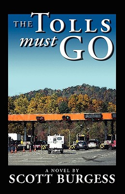 The Tolls Must Go [Paperback] Burgess, Scott