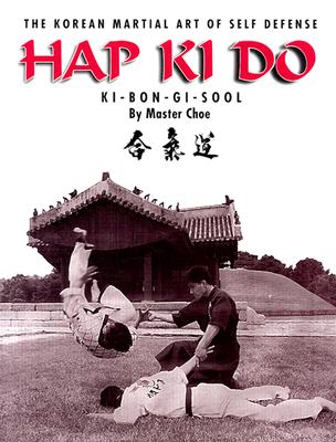 Hap Ki Do: The Korean Art of Self Defense