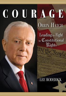Image for COURAGE Orrin Hatch: Leading the Fight for Constitutional Rights