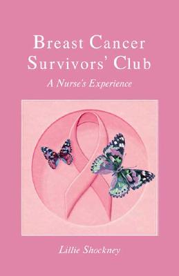 Image for Breast Cancer Survivors' Club: A Nurse's Experience