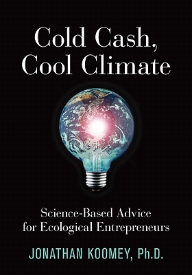Image for Cold Cash, Cool Climate: Science-Based Advice for Ecological Entrepreneurs