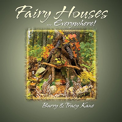 Fairy Houses . . . Everywhere! (The Fairy Houses Series )