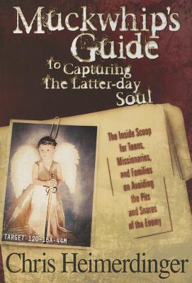 Muckwhip's Guide to Capturing the Latter-day Soul