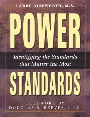 Power Standards:: Identifying the Standards That Matter Most