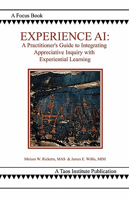 Image for Experience AI: A Practitioner's Guide to Integrating Appreciative Inquiry with Experiential Learning