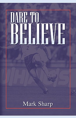 Image for Dare to Believe Dare to Believe