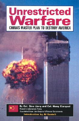 Unrestricted Warfare: China's Master Plan to Destroy America