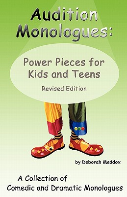 Image for Audition Monologues: Power Pieces for Kids and Teens Revised Edition