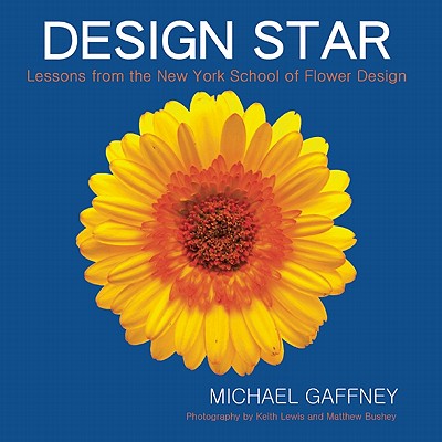 Image for Design Star: Lessons from the New York School of Flower Design