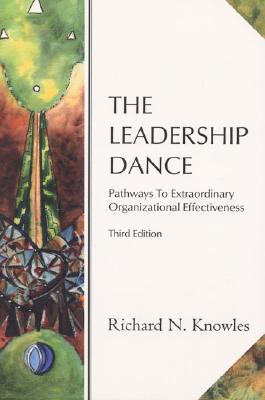 Image for The Leadership Dance: Pathways to Extraordinary Organizational Effectiveness