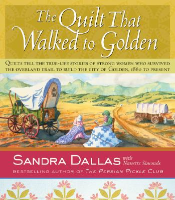 The Quilt That Walked To Golden
