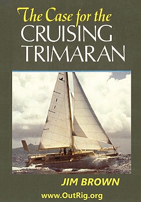 Image for The Case for the Cruising Trimaran
