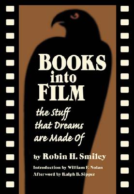Books into Film: The Stuff That Dreams Are Made of