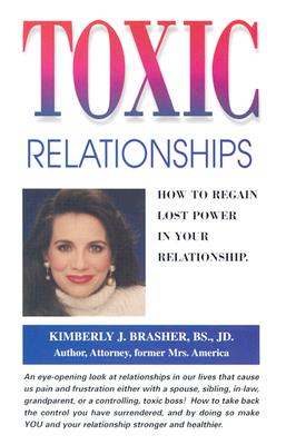 Image for Toxic Relationships: How to Regain Lost Power in Your Relationship Toxic Relationships: How to Regain Lost Power in Your Relationship