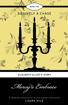 Mercy's Embrace: Elizabeth Elliot's Story Book 2 - So Lively a Chase
