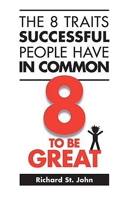 Image for The 8 Traits Successful People Have in Common: 8 to Be Great