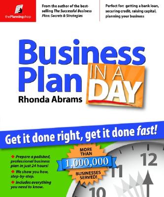 Business Plan In A Day : Get It Done Right, Get It Done Fast!