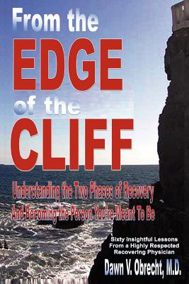 Image for From the Edge of the Cliff: Understanding the Two Phases of Recovery and Becoming the Person You're Meant To Be