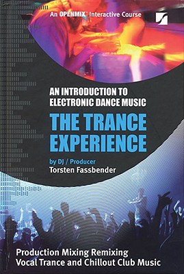 Trance Experience: An Introduction to Electronic Dance Music