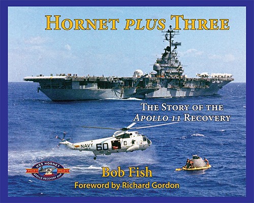 Hornet Plus Three: The Story of the Apollo 11 Recovery