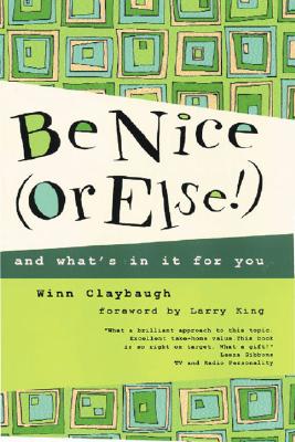 Be Nice (Or Else!): And What's In It For You