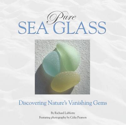 Pure Sea Glass: Discovering Nature's Vanishing Gems