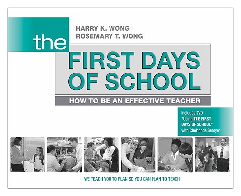 The First Days of School: How to Be an Effective Teacher / Edition 4
