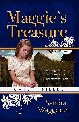 Image for Maggie's Treasure (Gatlin Fields) Maggie's Treasure (Gatlin Fields)