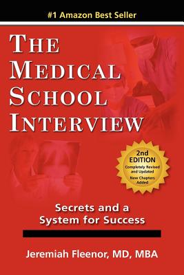 Image for The Medical School Interview: Secrets and a System for Success