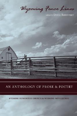 Wyoming Fence Lines: An Anthology of Prose & Poetry